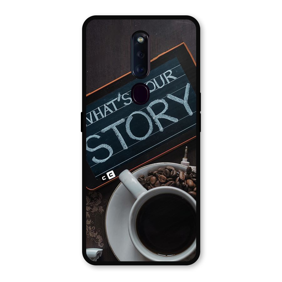 Whats Your Story Metal Back Case for Oppo F11 Pro