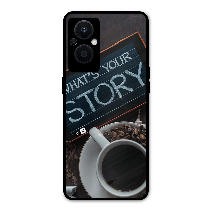 Whats Your Story Metal Back Case for Oppo F21 Pro 5G