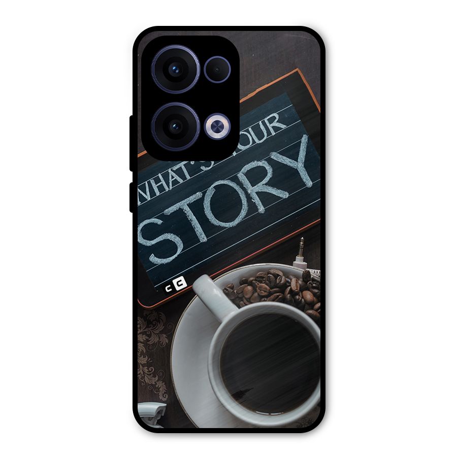 Whats Your Story Metal Back Case for Oppo Reno13