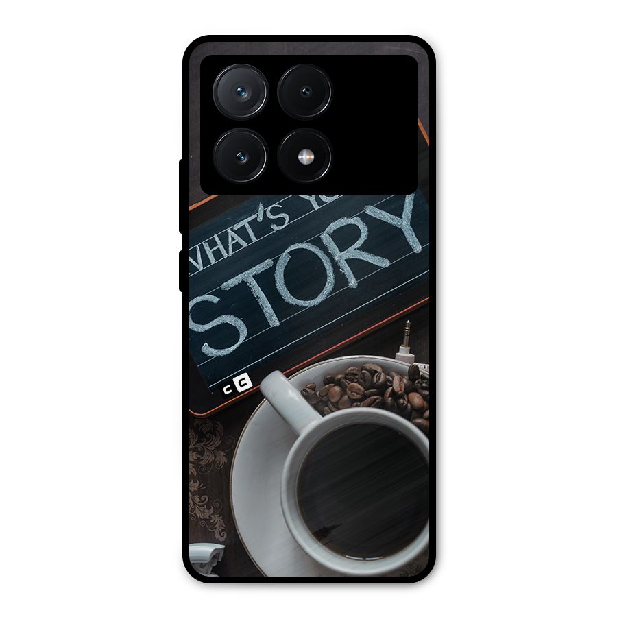 Whats Your Story Metal Back Case for Poco X6 Pro