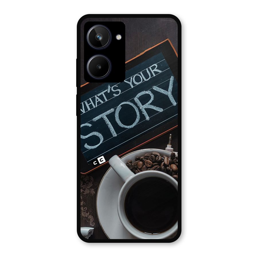 Whats Your Story Metal Back Case for Realme 10