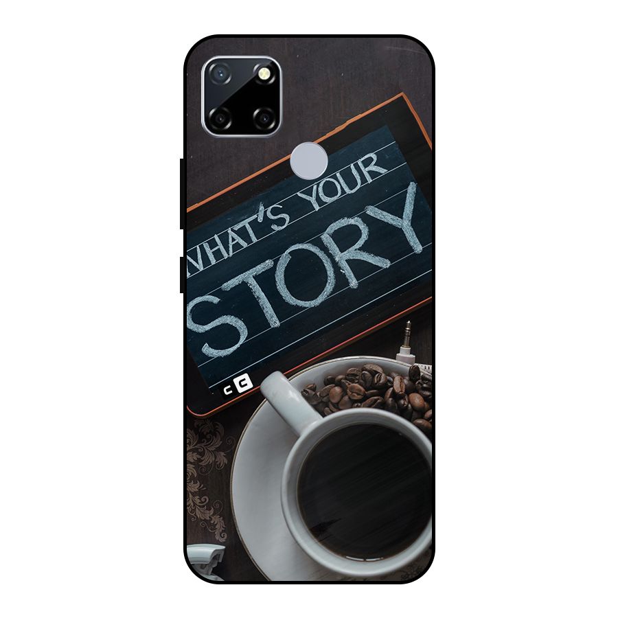 Whats Your Story Metal Back Case for Realme Narzo 20