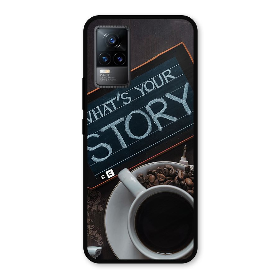 Whats Your Story Metal Back Case for Vivo Y73