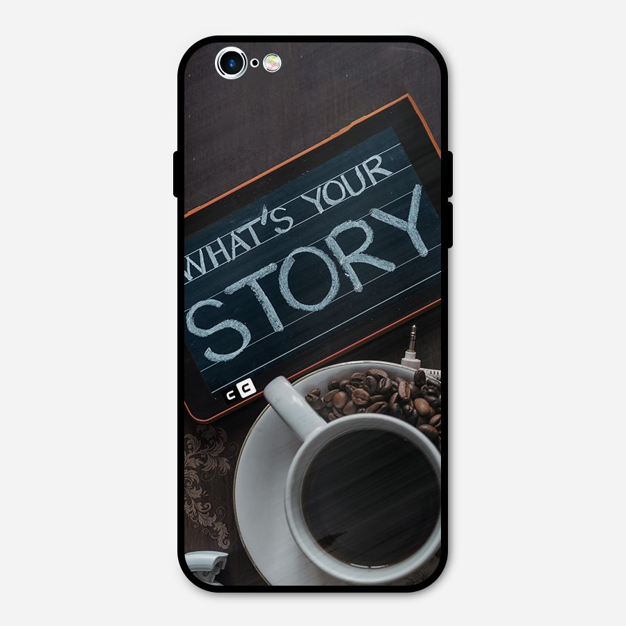 Whats Your Story Metal Back Case for iPhone 6 6s