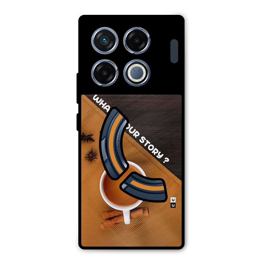 Whats Your Tea Story Metal Back Case for Infinix GT 20 Pro
