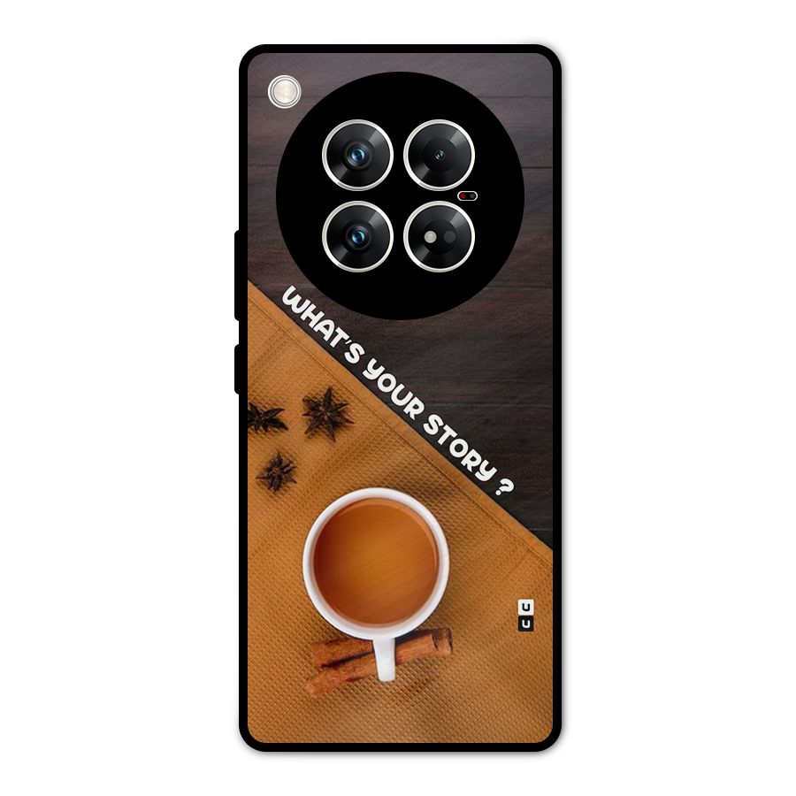 Whats Your Tea Story Metal Back Case for Infinix Zero 40 5G
