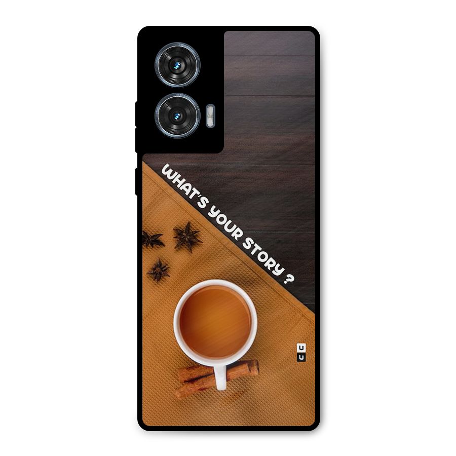 Whats Your Tea Story Metal Back Case for Motorola Edge 50 Fusion