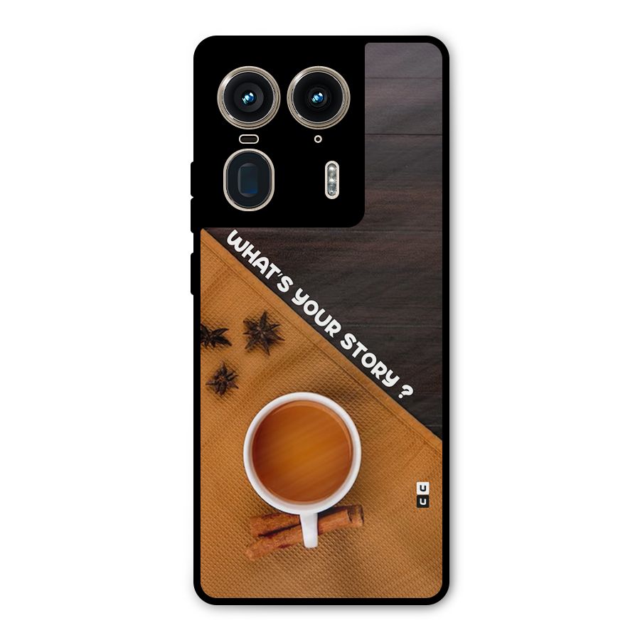 Whats Your Tea Story Metal Back Case for Motorola Edge 50 Ultra