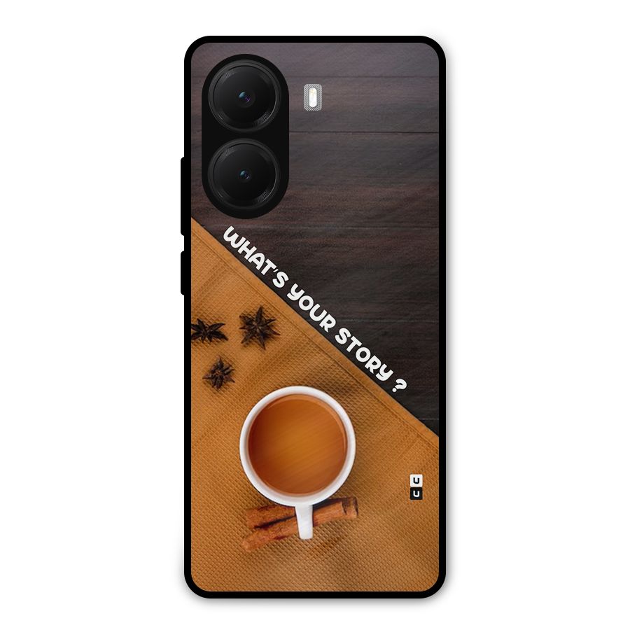 Whats Your Tea Story Metal Back Case for Poco X7 Pro