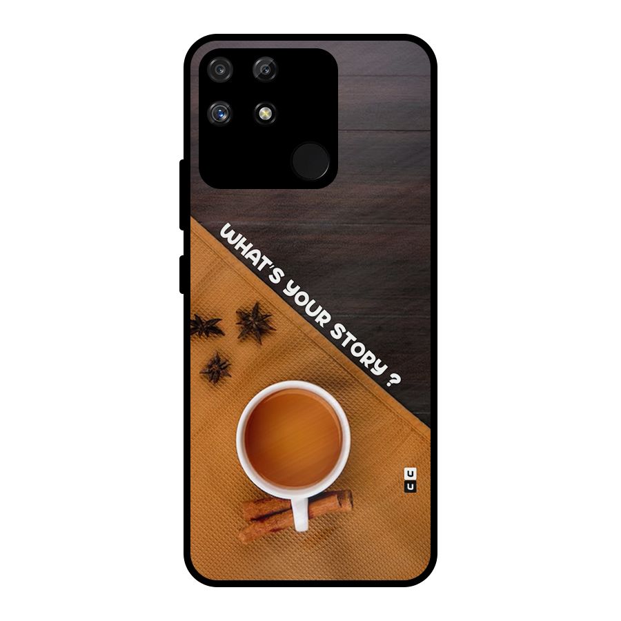 Whats Your Tea Story Metal Back Case for Realme Narzo 50A