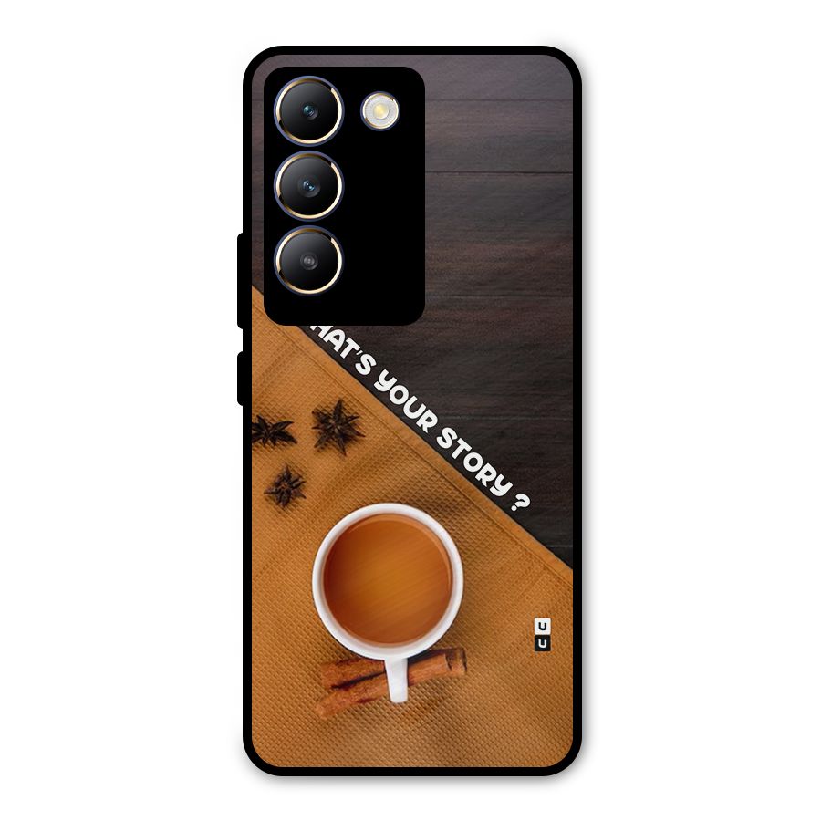 Whats Your Tea Story Metal Back Case for Vivo T3 5G