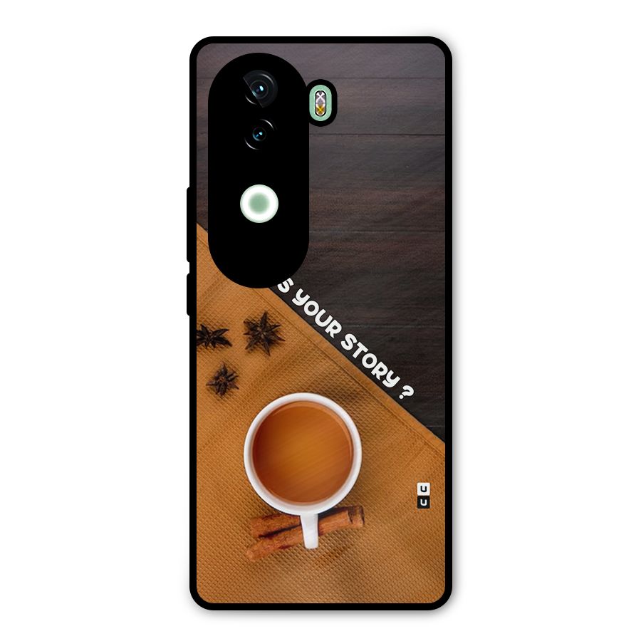 Whats Your Tea Story Metal Back Case for iQOO Z9s