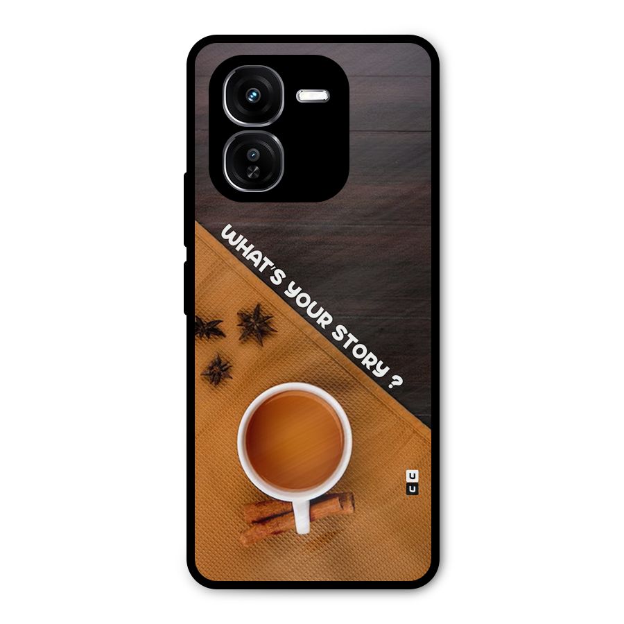 Whats Your Tea Story Metal Back Case for iQOO Z9x