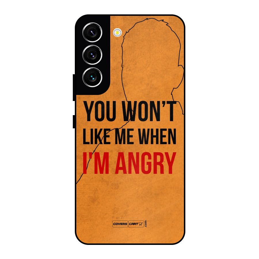 When I M Angry Metal Back Case for Galaxy S22 5G