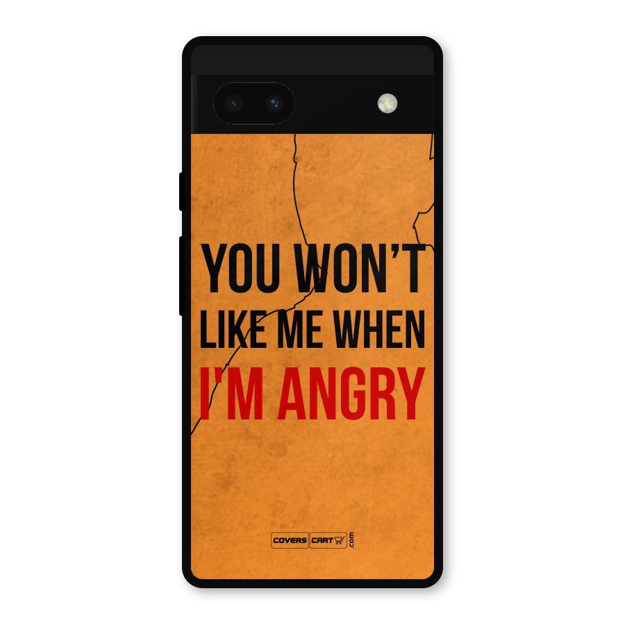 When I M Angry Metal Back Case for Google Pixel 6a
