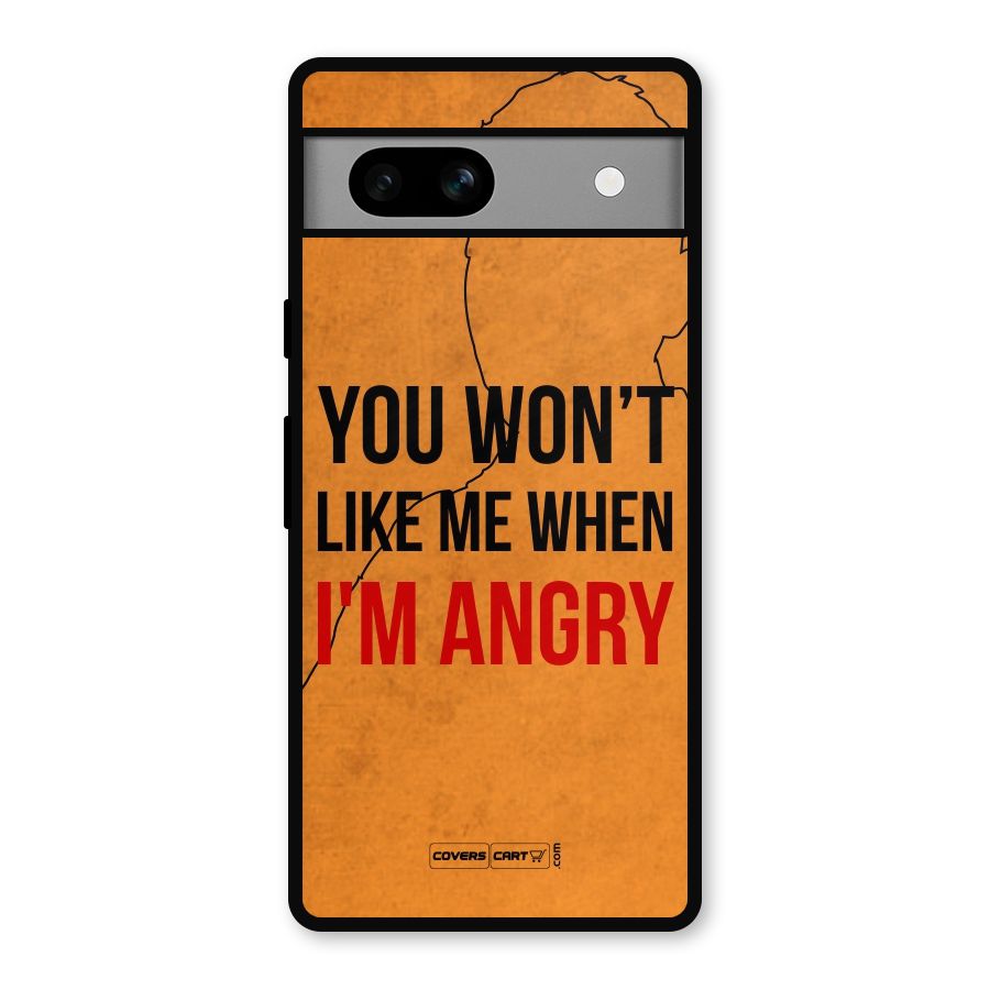 When I M Angry Metal Back Case for Google Pixel 7a