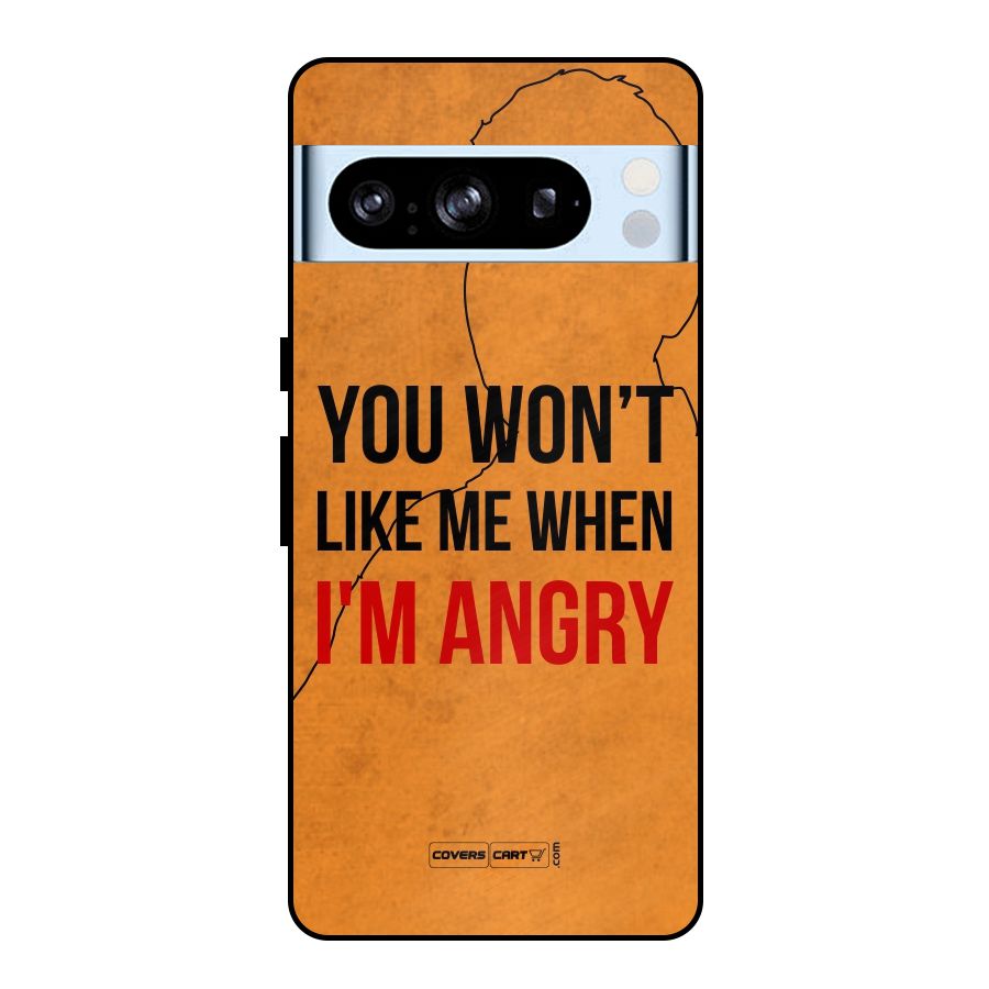 When I M Angry Metal Back Case for Google Pixel 8 Pro