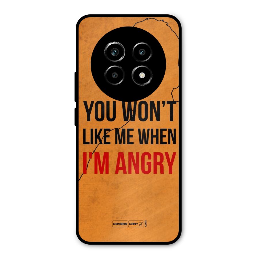 When I M Angry Metal Back Case for Realme 13 Pro