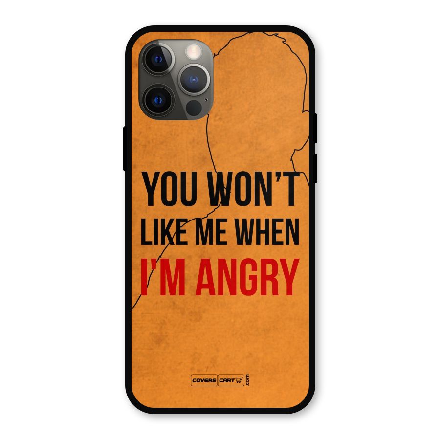 When I M Angry Metal Back Case for iPhone 12 Pro