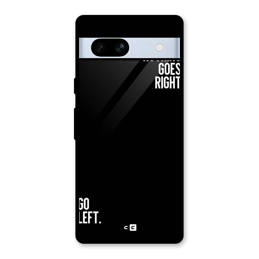 When Nothing Goes Right Glass Back Case for Google Pixel 7a