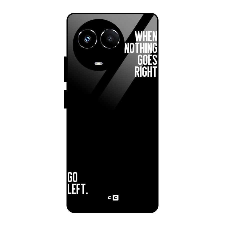 When Nothing Goes Right Glass Back Case for Realme Narzo 60X