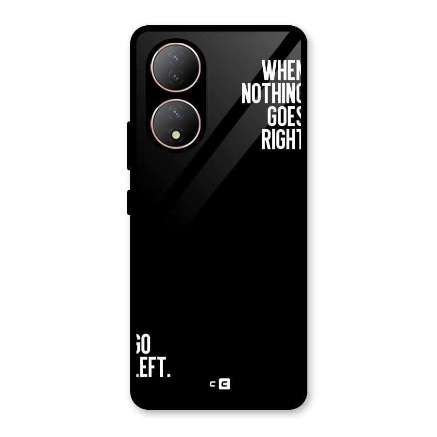 When Nothing Goes Right Glass Back Case for Vivo Y100A