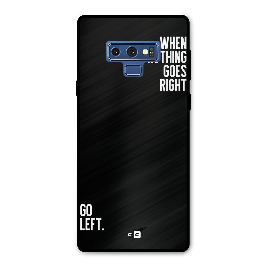 When Nothing Goes Right Metal Back Case for Galaxy Note 9
