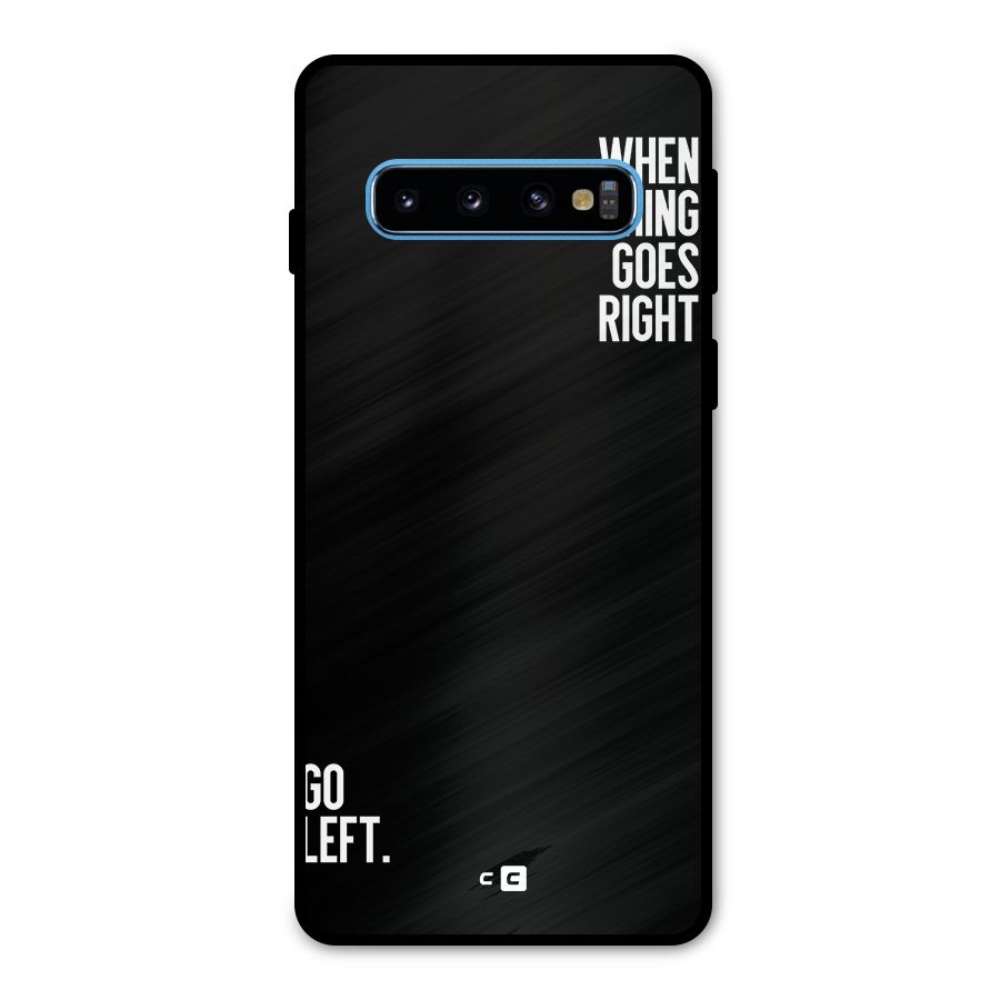 When Nothing Goes Right Metal Back Case for Galaxy S10