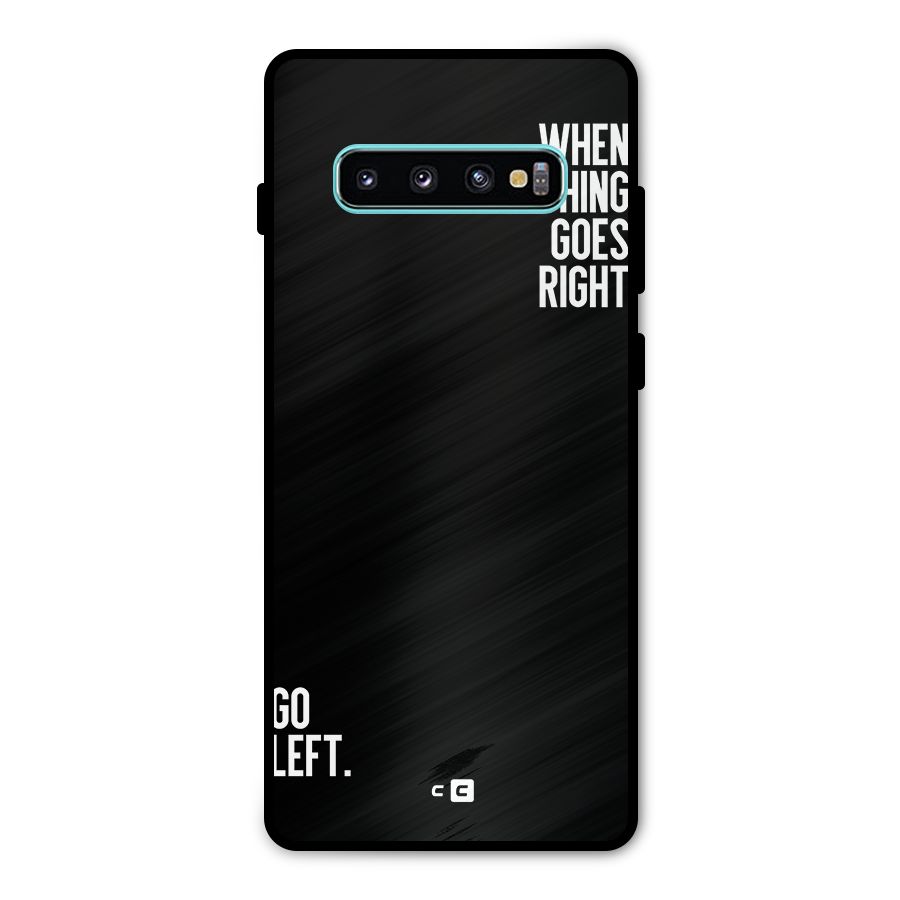 When Nothing Goes Right Metal Back Case for Galaxy S10 Plus