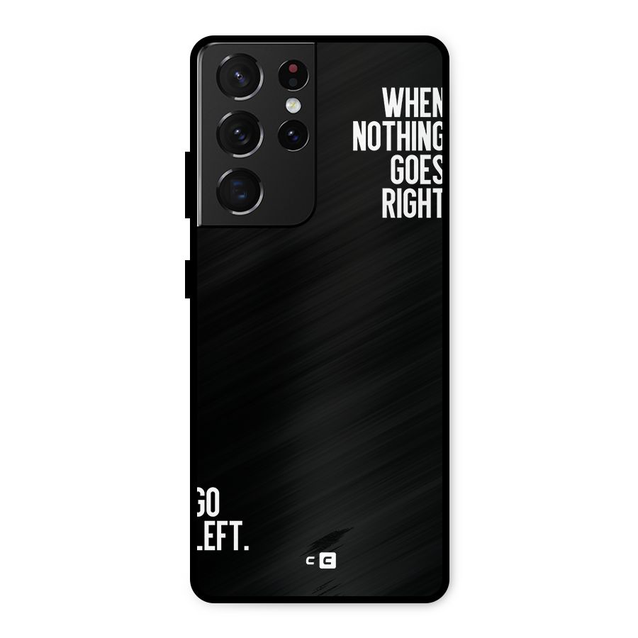 When Nothing Goes Right Metal Back Case for Galaxy S21 Ultra 5G