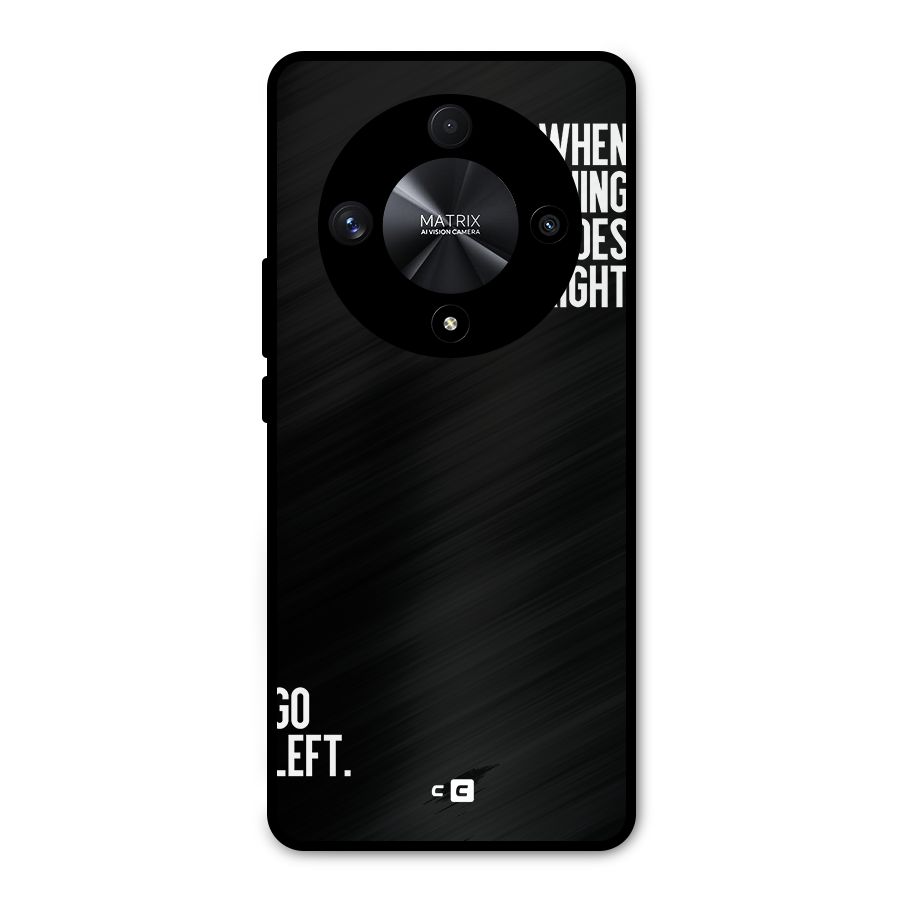 When Nothing Goes Right Metal Back Case for Honor X9b