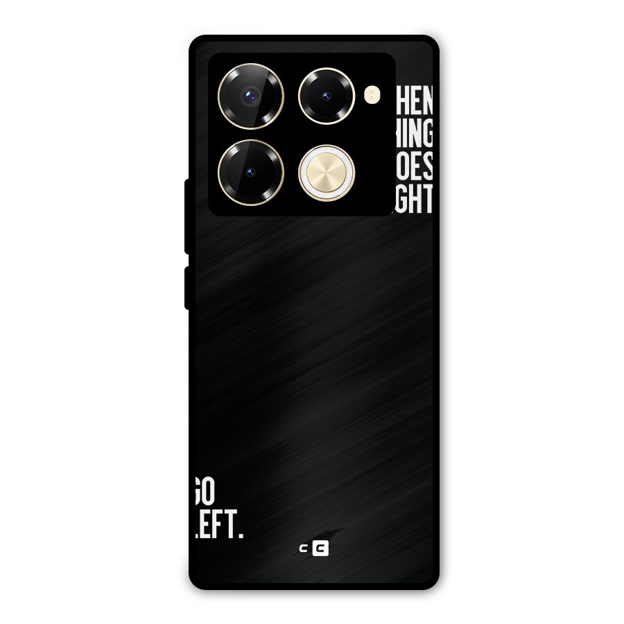 When Nothing Goes Right Metal Back Case for Infinix Note 40 Pro
