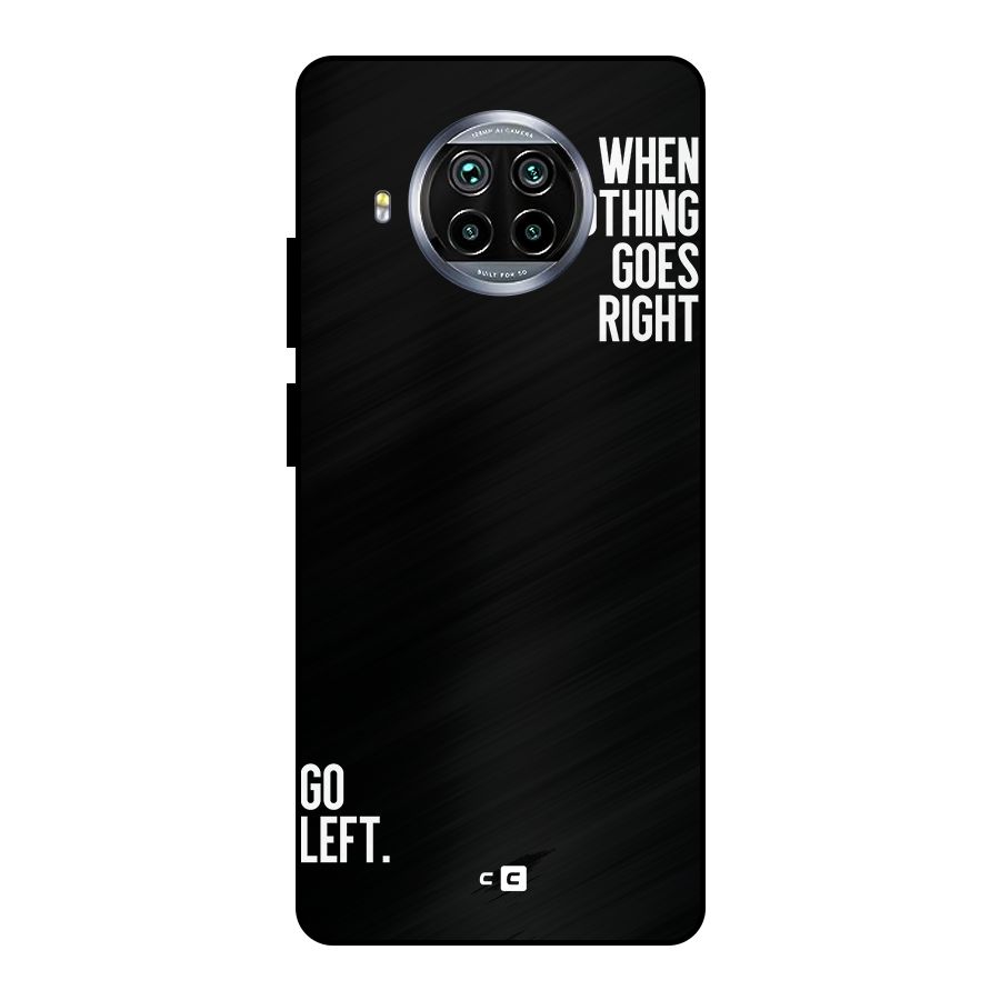 When Nothing Goes Right Metal Back Case for Mi 10i