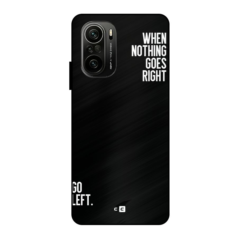 When Nothing Goes Right Metal Back Case for Mi 11X Pro