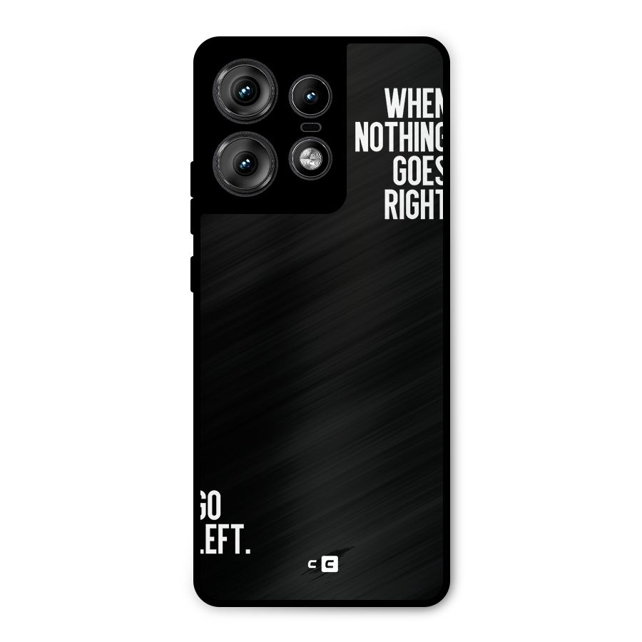 When Nothing Goes Right Metal Back Case for Motorola Edge 50 Pro