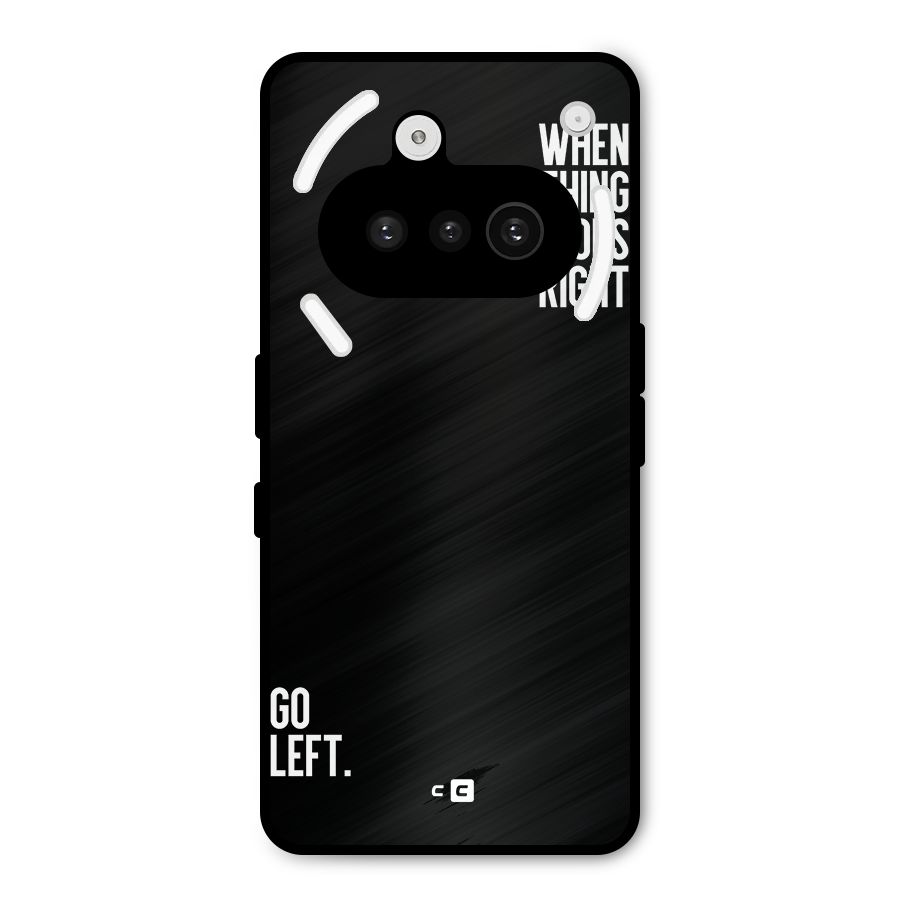 When Nothing Goes Right Metal Back Case for Nothing Phone 3a