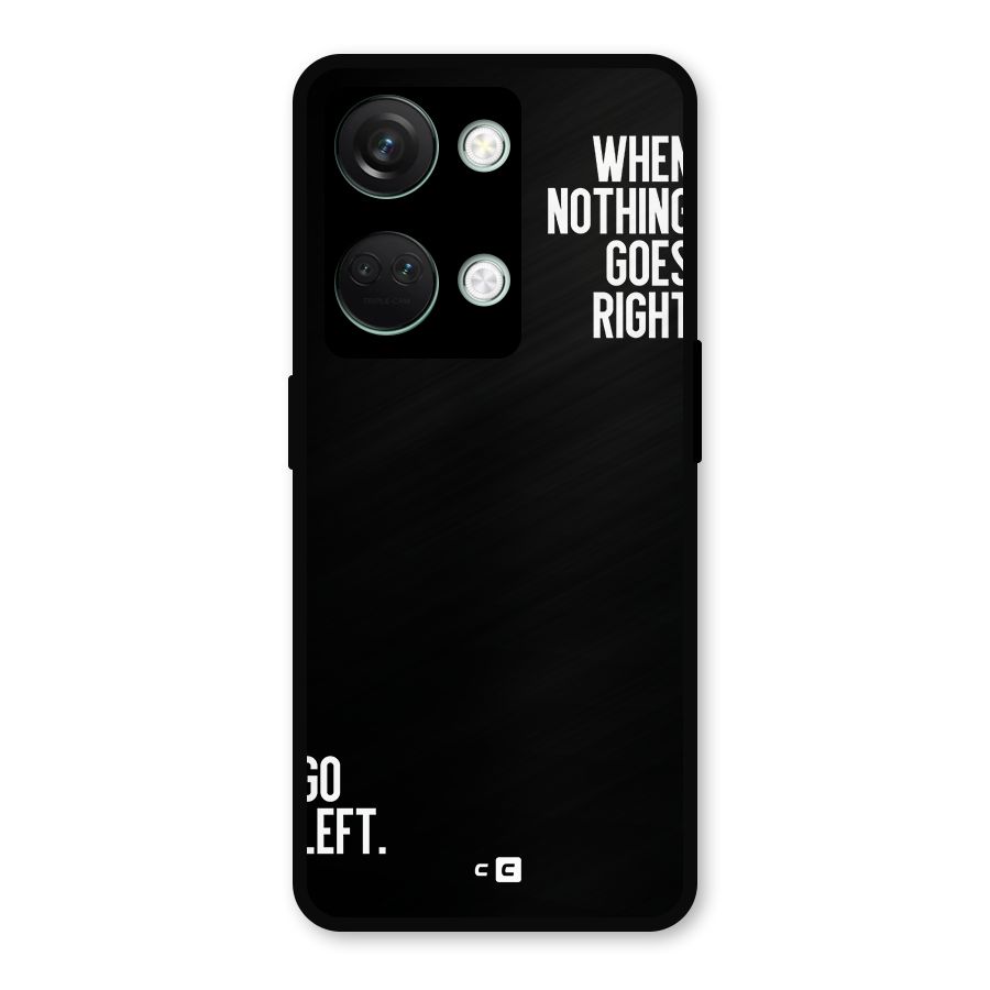 When Nothing Goes Right Metal Back Case for OnePlus Nord 3