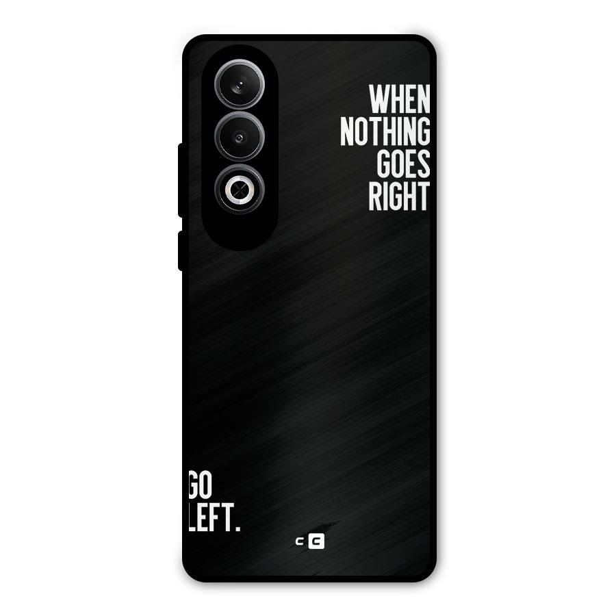 When Nothing Goes Right Metal Back Case for OnePlus Nord CE4