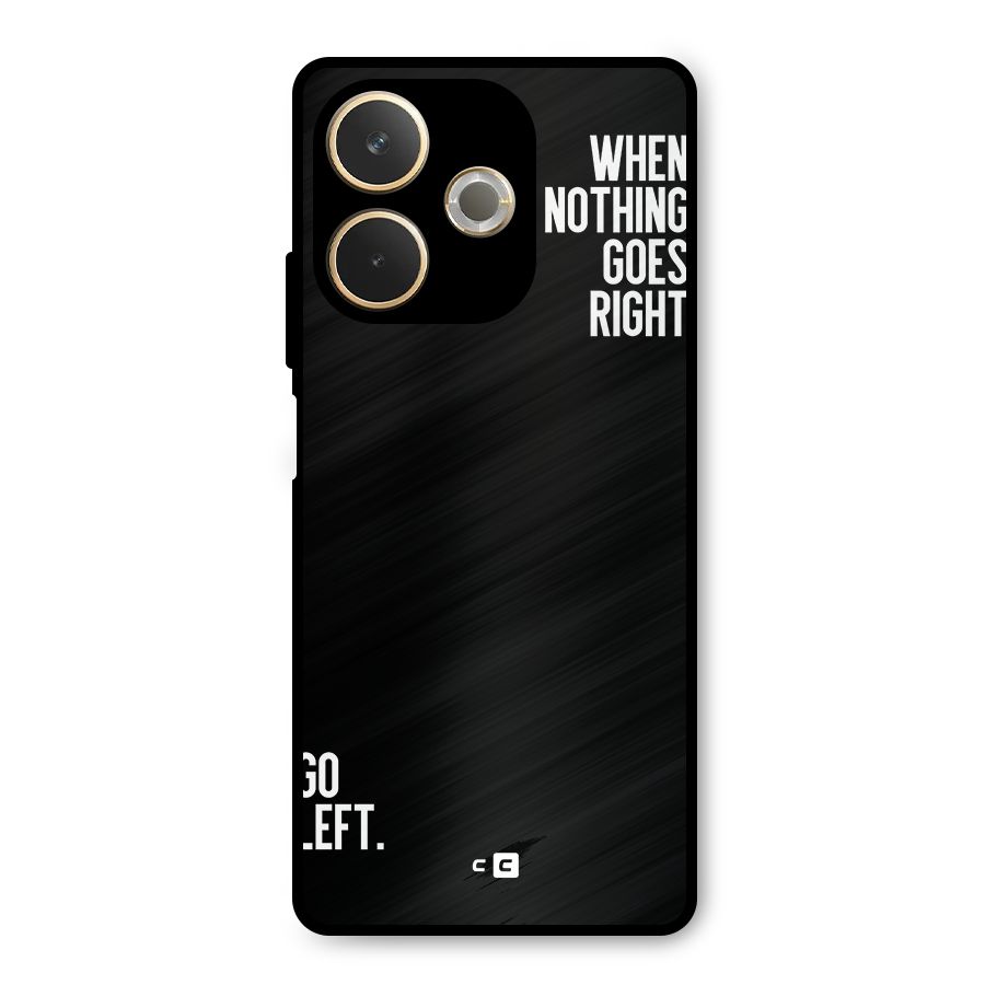 When Nothing Goes Right Metal Back Case for Oppo A5 Pro