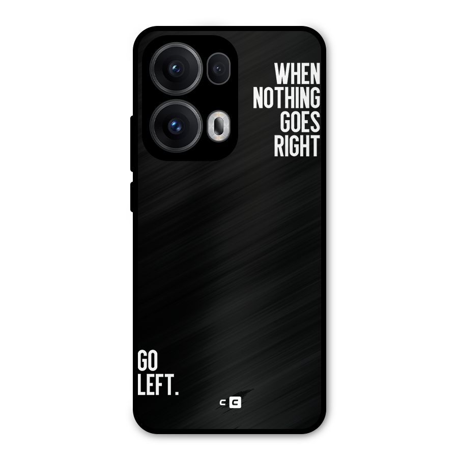 When Nothing Goes Right Metal Back Case for Oppo Reno13 Pro