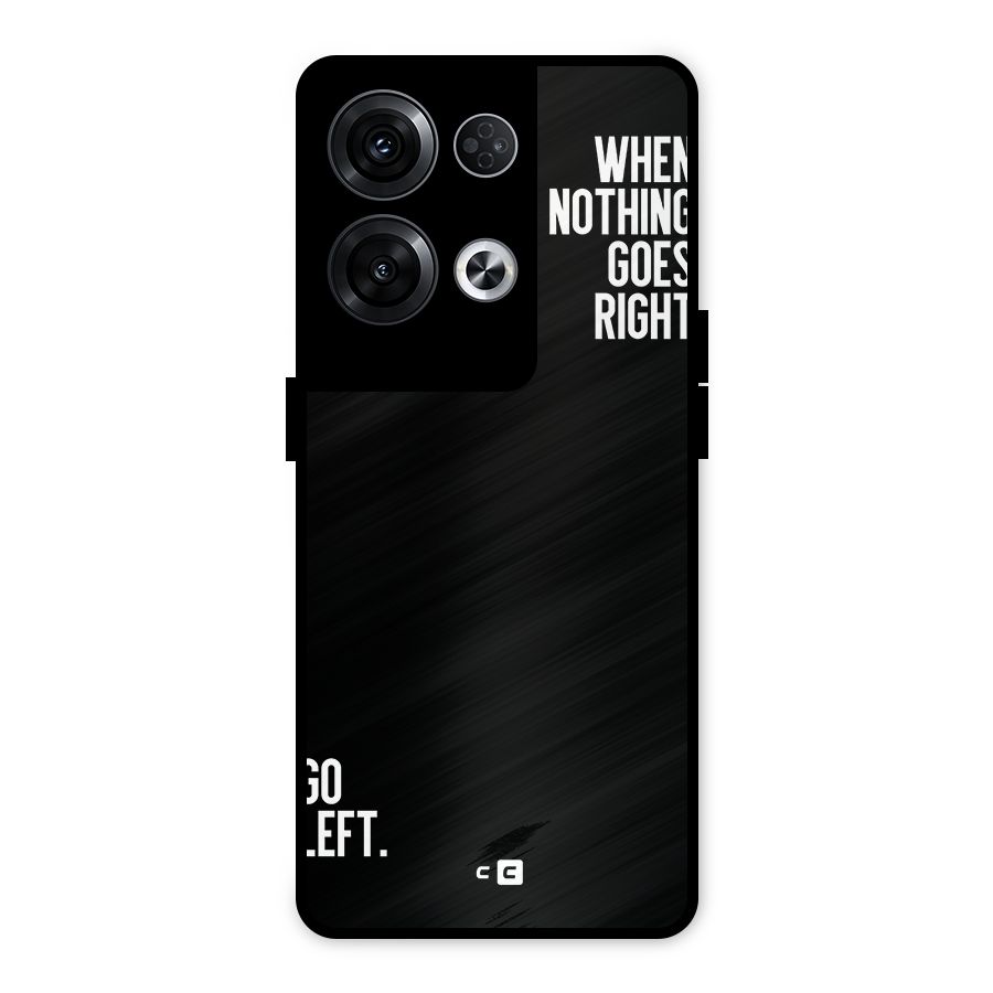 When Nothing Goes Right Metal Back Case for Oppo Reno8 Pro 5G