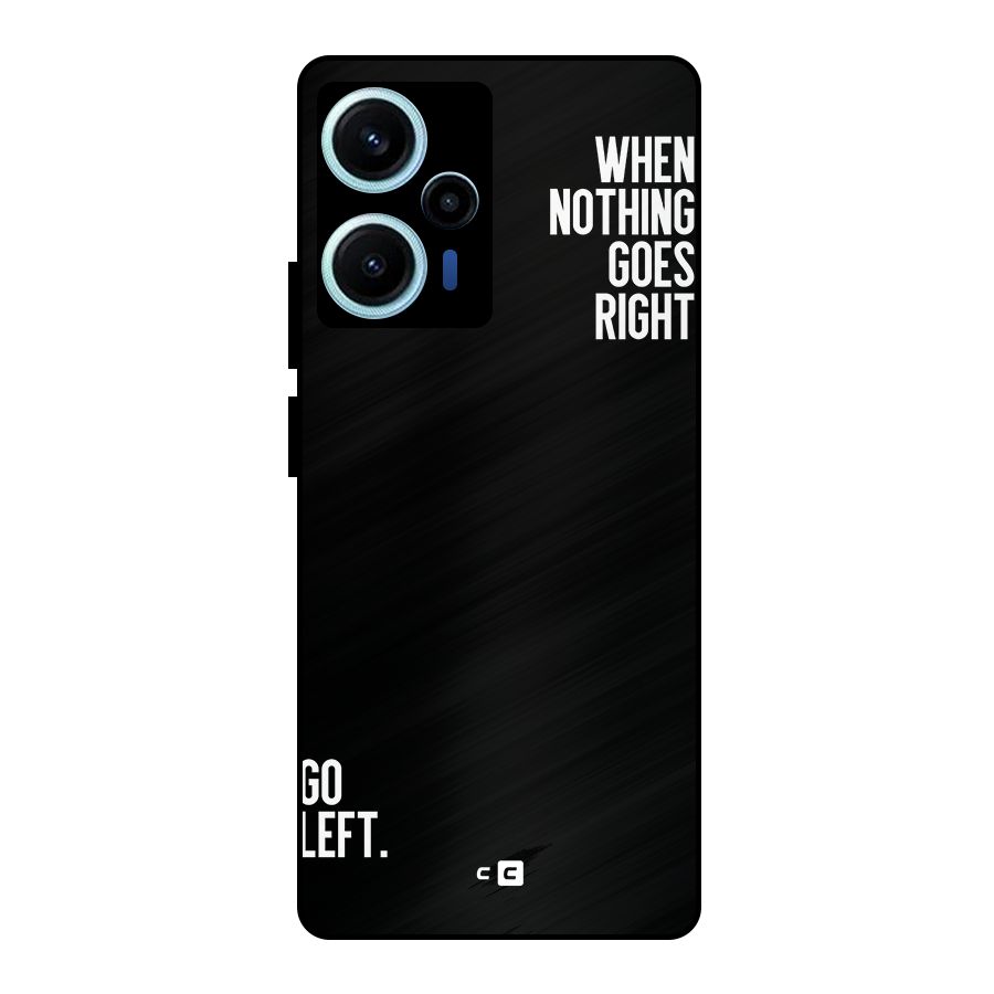 When Nothing Goes Right Metal Back Case for Poco F5