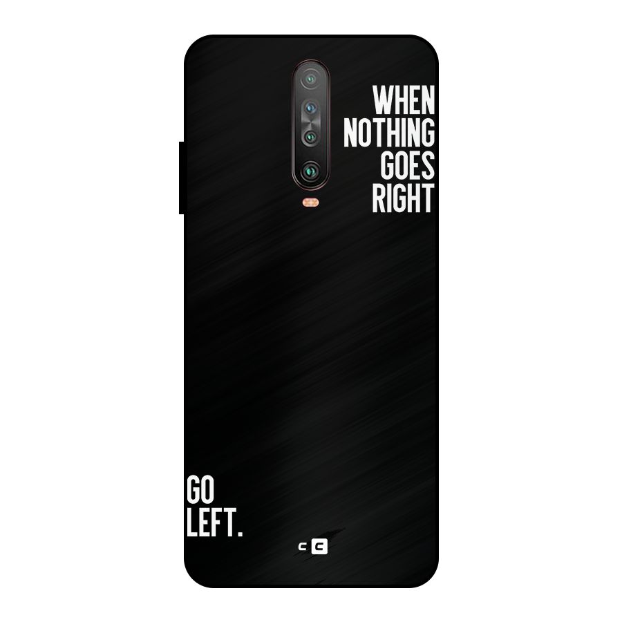 When Nothing Goes Right Metal Back Case for Poco X2