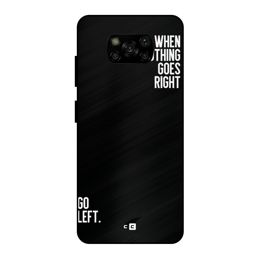 When Nothing Goes Right Metal Back Case for Poco X3