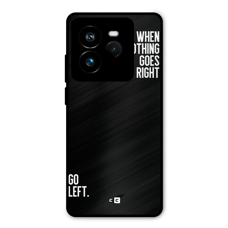 When Nothing Goes Right Metal Back Case for Realme GT 7 Pro