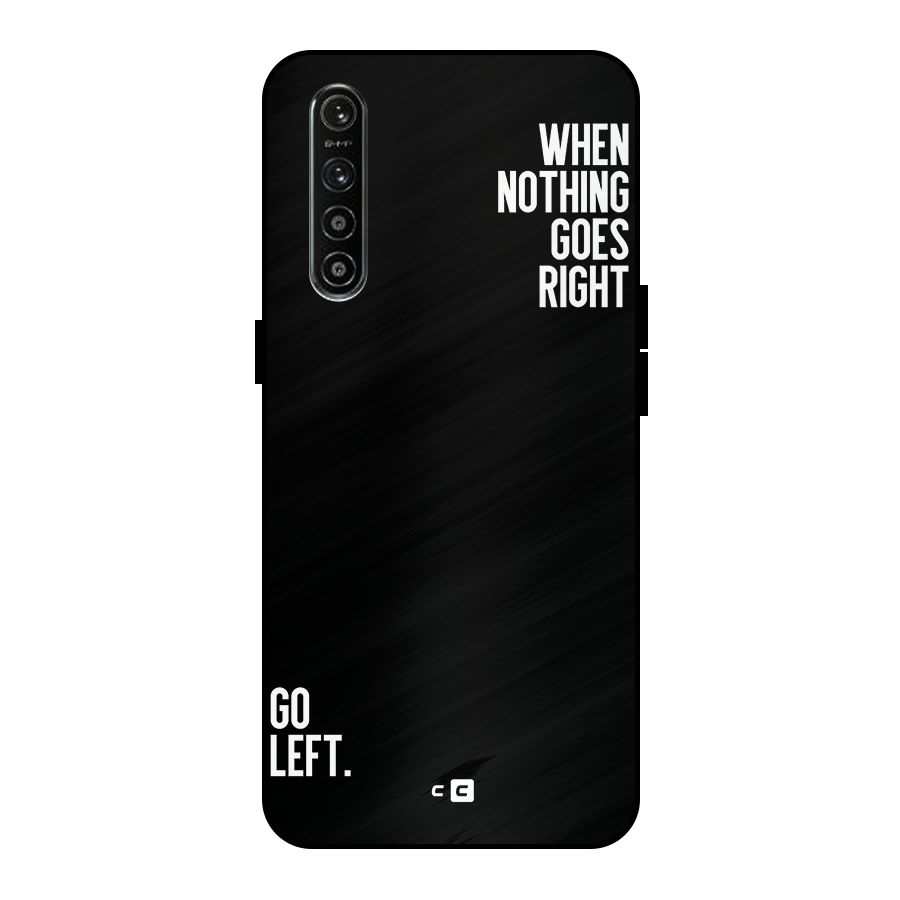 When Nothing Goes Right Metal Back Case for Realme XT