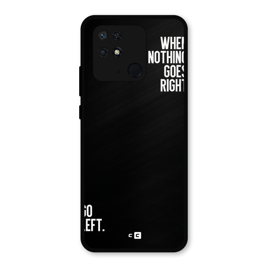 When Nothing Goes Right Metal Back Case for Redmi 10 Power