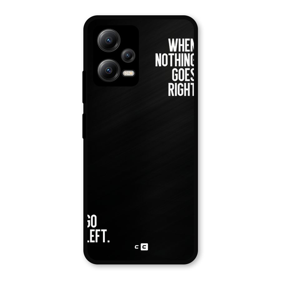 When Nothing Goes Right Metal Back Case for Redmi Note 12 5G