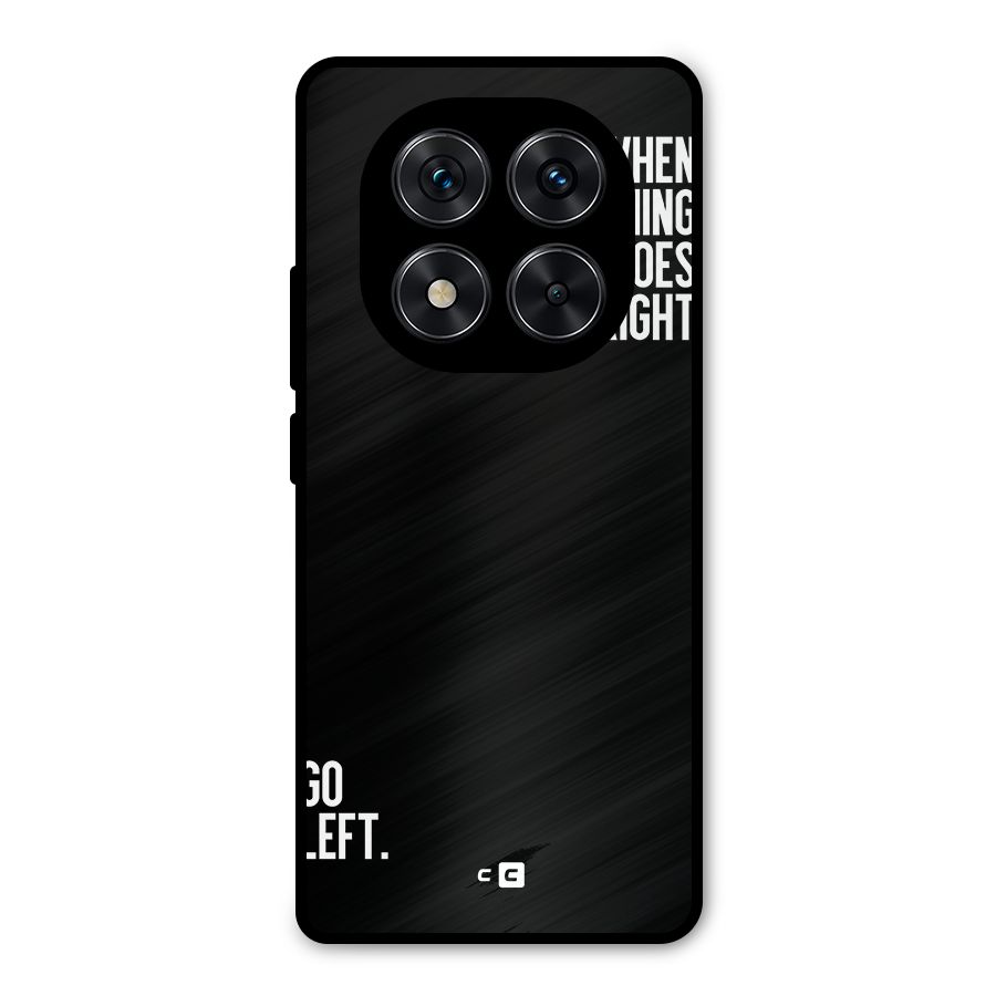 When Nothing Goes Right Metal Back Case for Redmi Note 14 Pro 5G