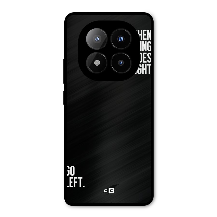 When Nothing Goes Right Metal Back Case for Redmi Note 14 Pro Plus 5G